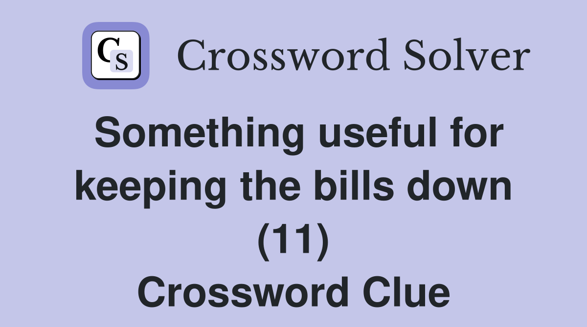 Something useful for keeping the bills down (11) Crossword Clue