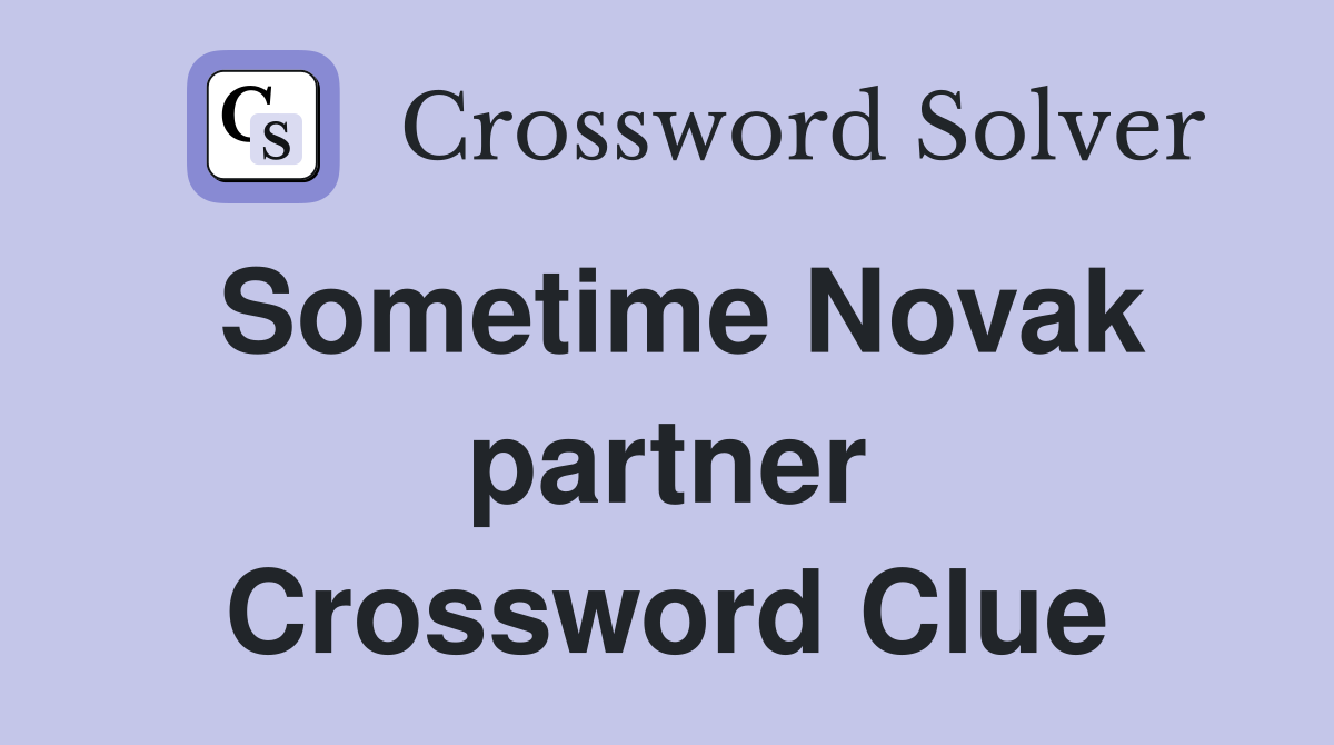 Sometime Novak partner Crossword Clue