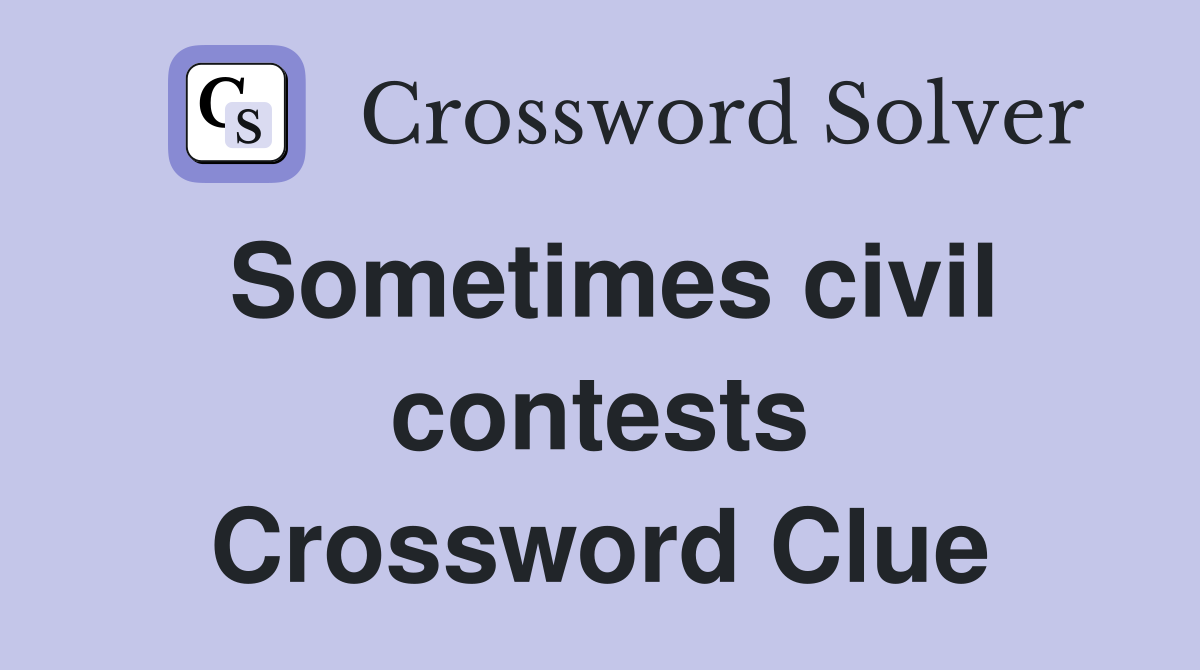 Sometimes civil contests Crossword Clue