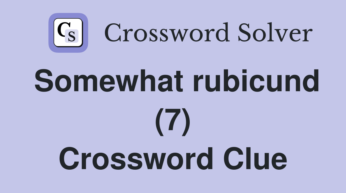 Somewhat rubicund (7) Crossword Clue