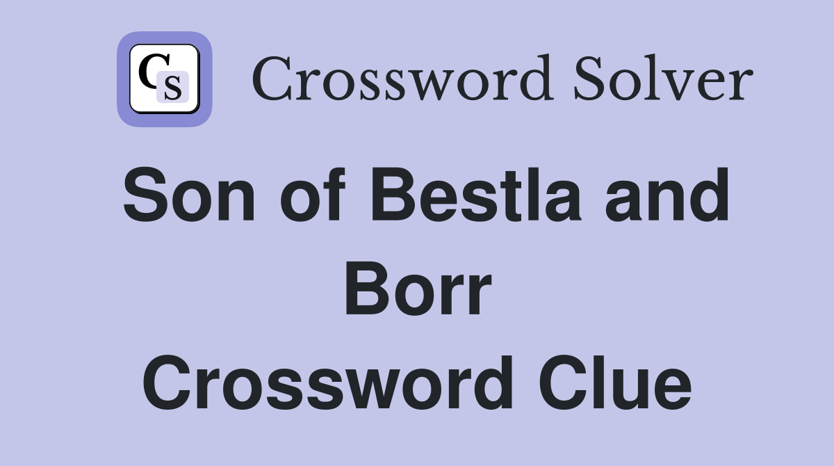 Son of Bestla and Borr Crossword Clue