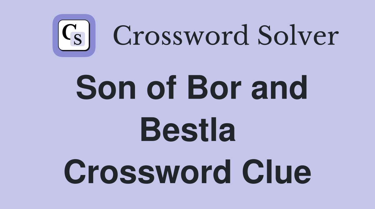 Son of Bor and Bestla Crossword Clue