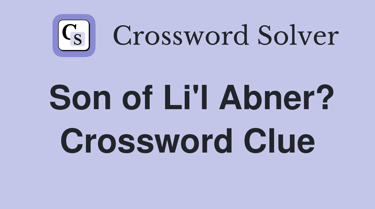 Son of Li'l Abner? Crossword Clue
