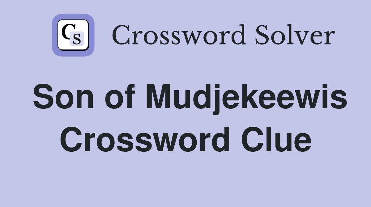Son of Mudjekeewis Crossword Clue