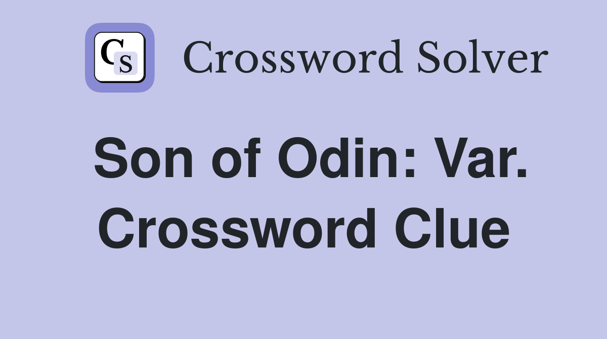 Son of Odin: Var. Crossword Clue