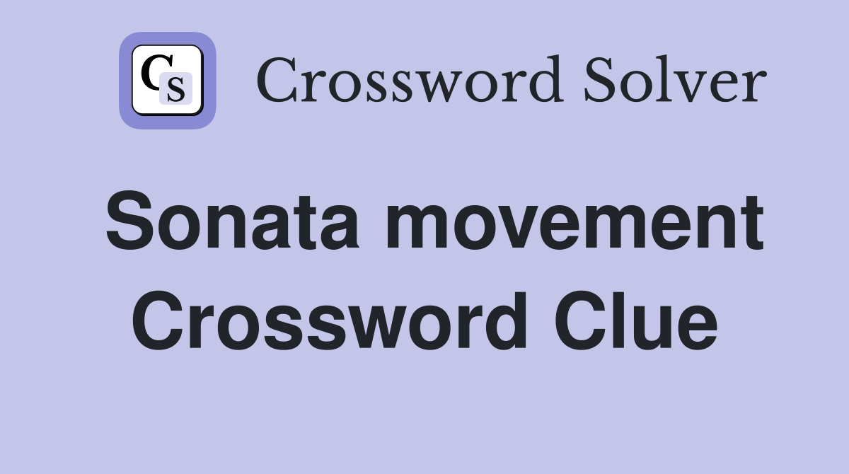 Sonata movement Crossword Clue