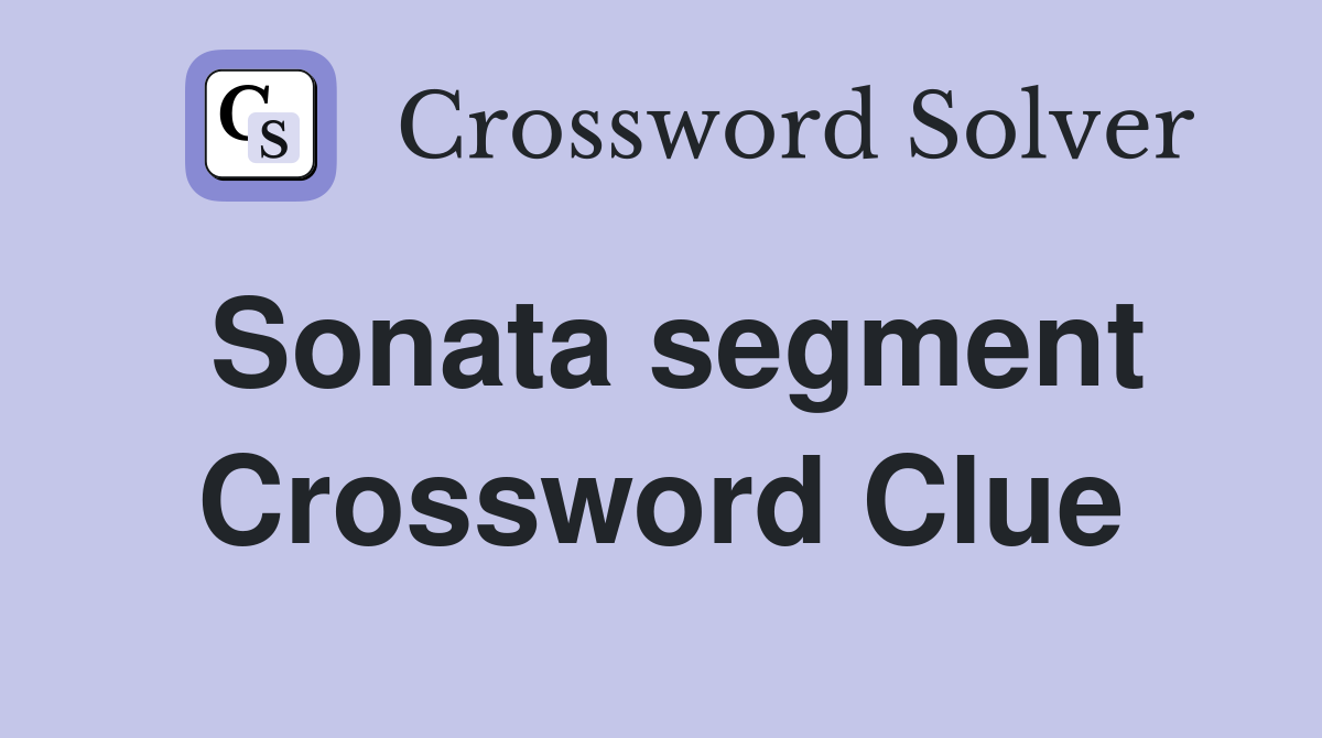 Sonata segment Crossword Clue