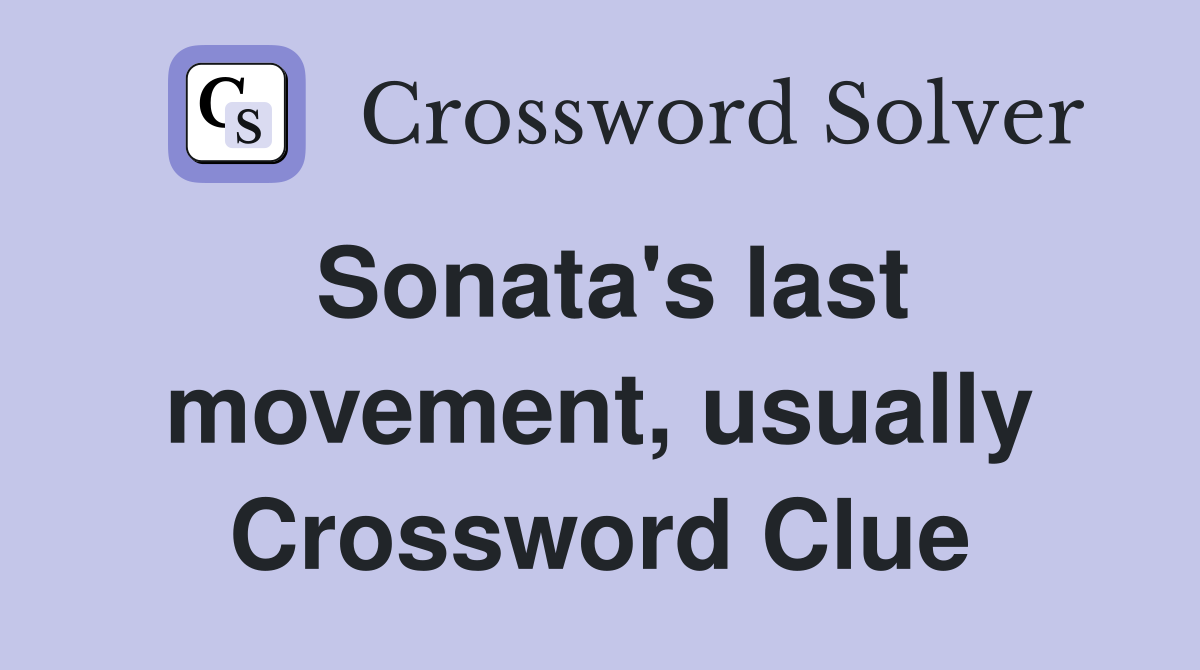 Sonata's last movement, usually Crossword Clue