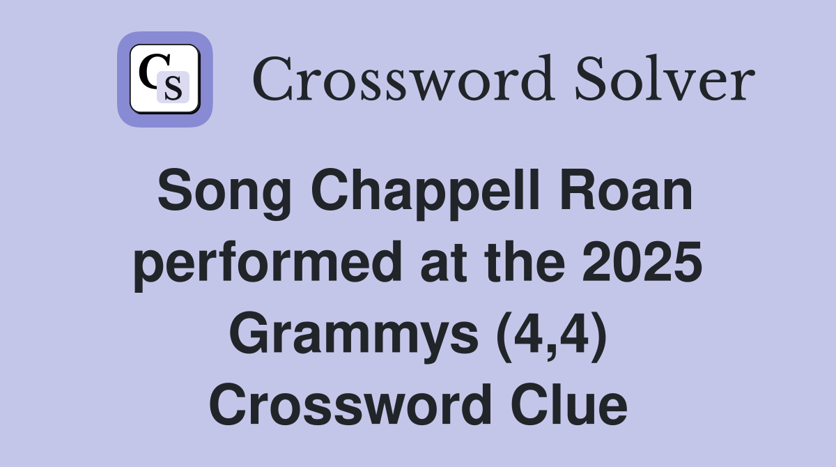 Song Chappell Roan performed at the 2025 Grammys (4,4) Crossword Clue