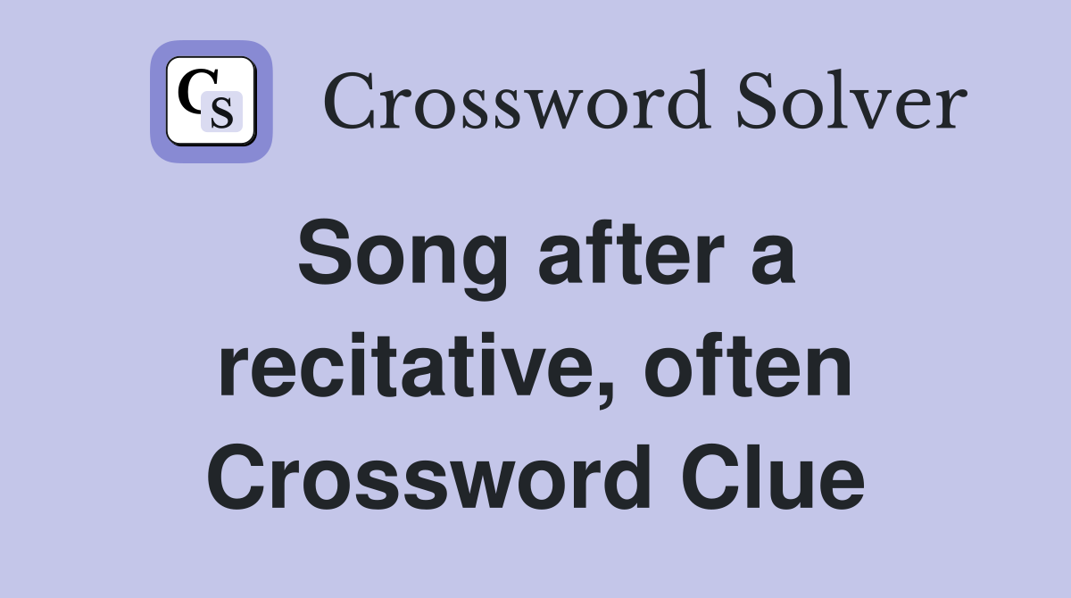 Song after a recitative, often Crossword Clue