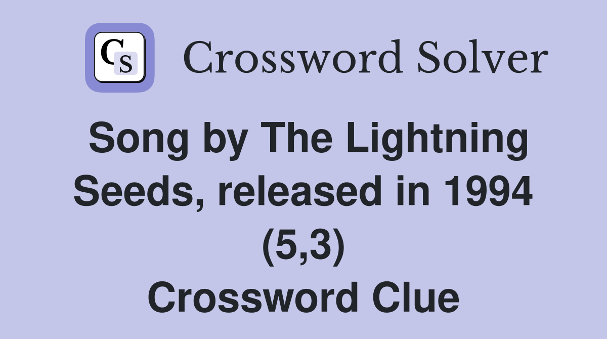 Song by The Lightning Seeds, released in 1994 (5,3) Crossword Clue