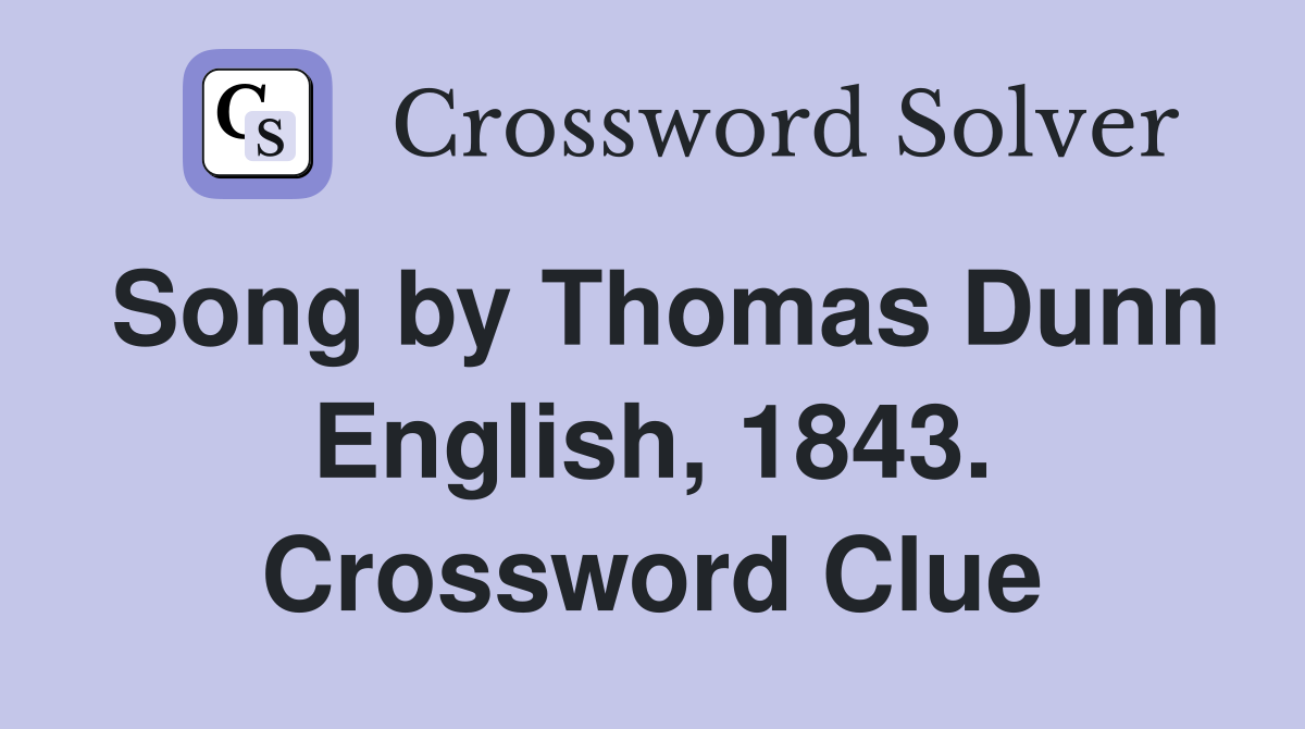 Song by Thomas Dunn English, 1843. Crossword Clue