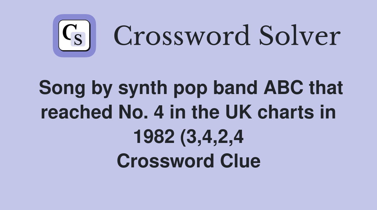 Song by synth pop band ABC that reached No 4 in the UK charts in 1982 Song by synth pop band ABC that reached No 4 in the UK charts in 1982