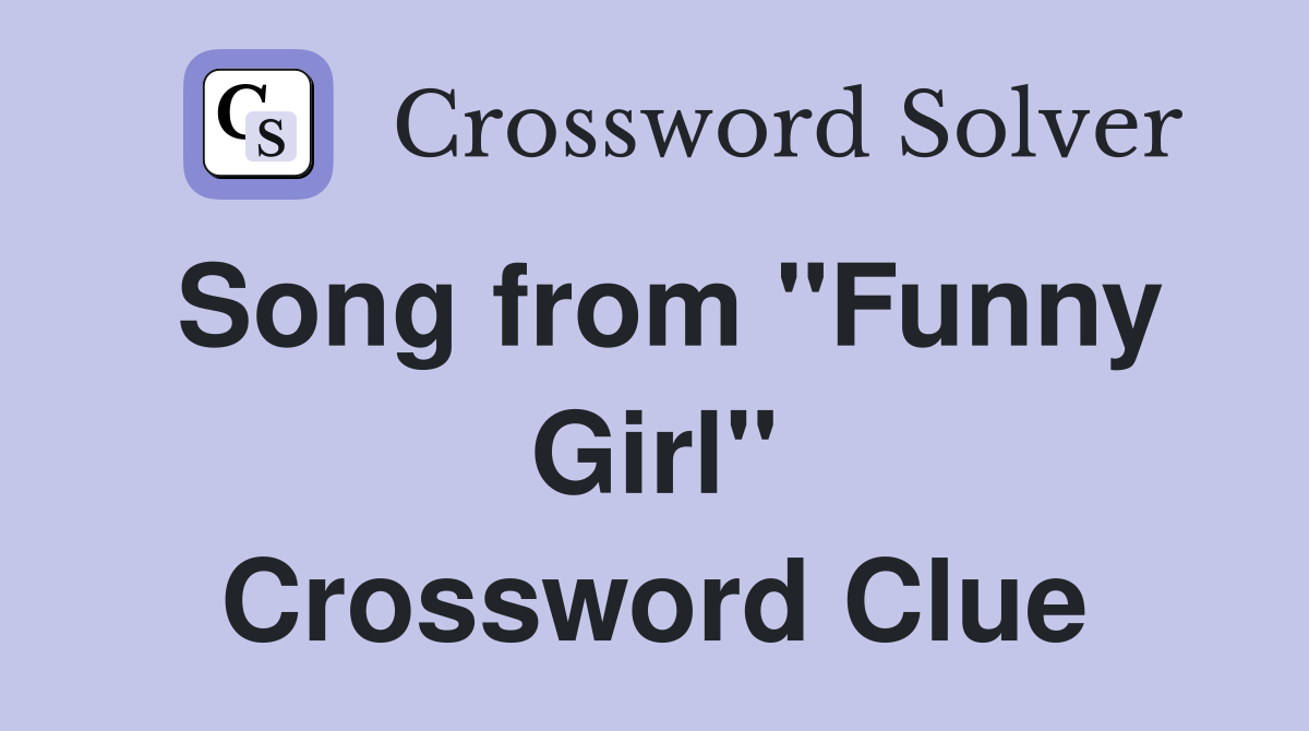 Song from "Funny Girl" Crossword Clue