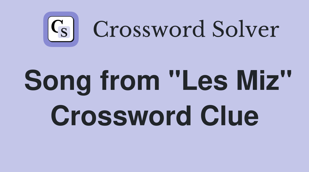 Song from "Les Miz" Crossword Clue