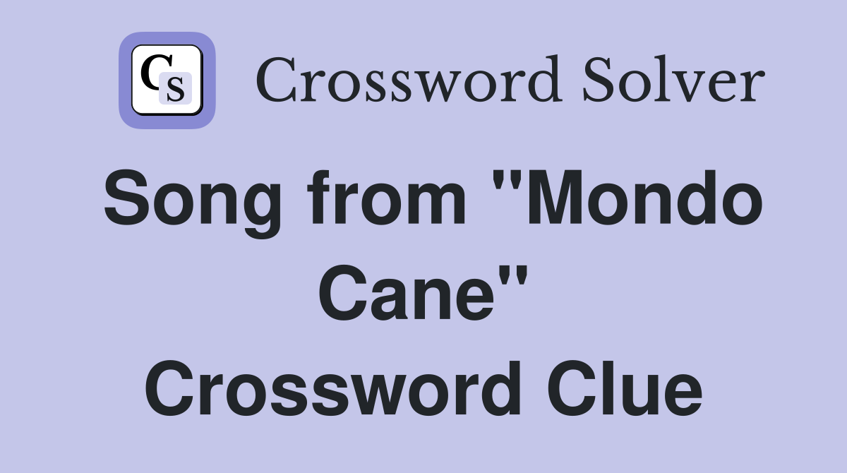 Song from "Mondo Cane" Crossword Clue