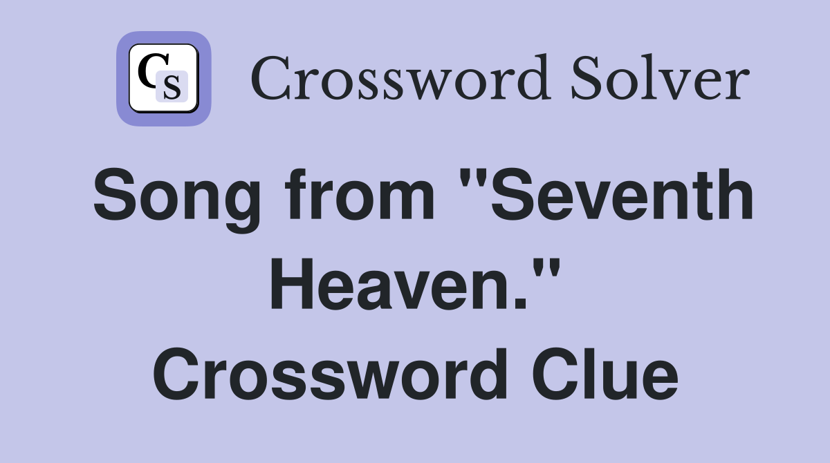 Song from "Seventh Heaven." Crossword Clue