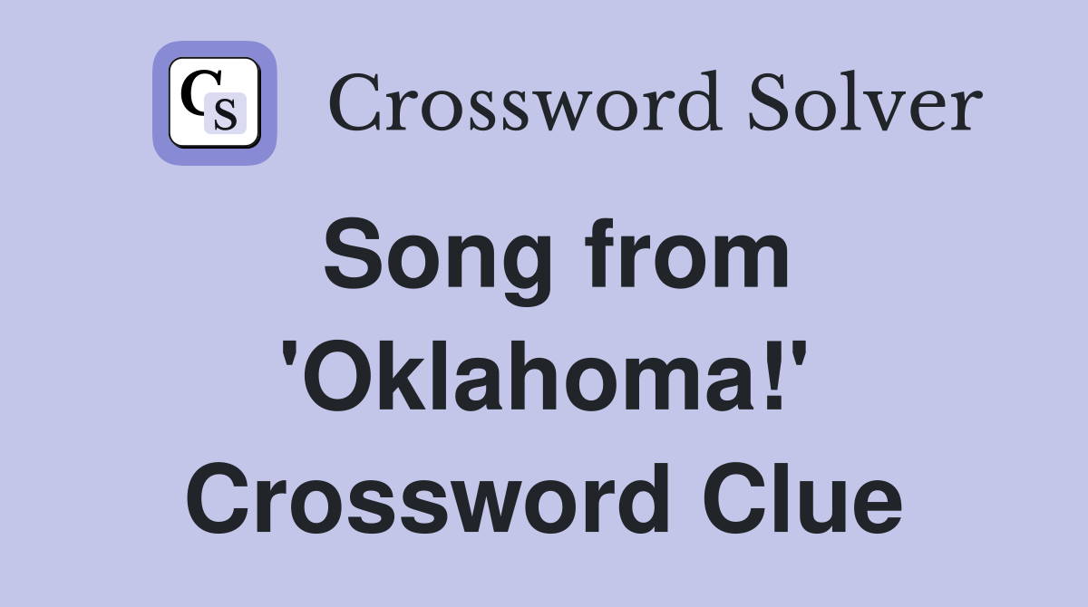 Song from 'Oklahoma!' Crossword Clue