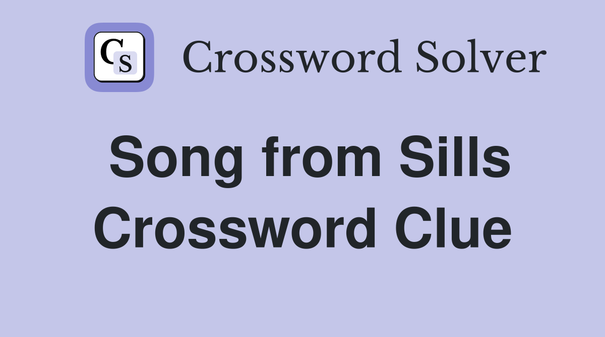 Song from Sills Crossword Clue