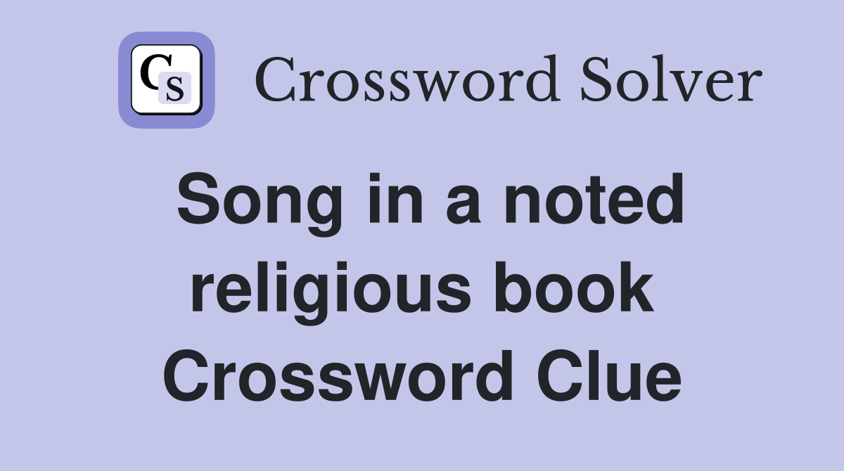 Song in a noted religious book Crossword Clue