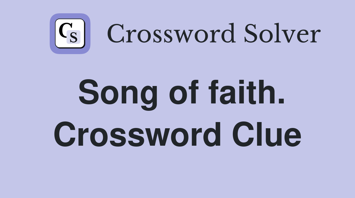 Song of faith. Crossword Clue