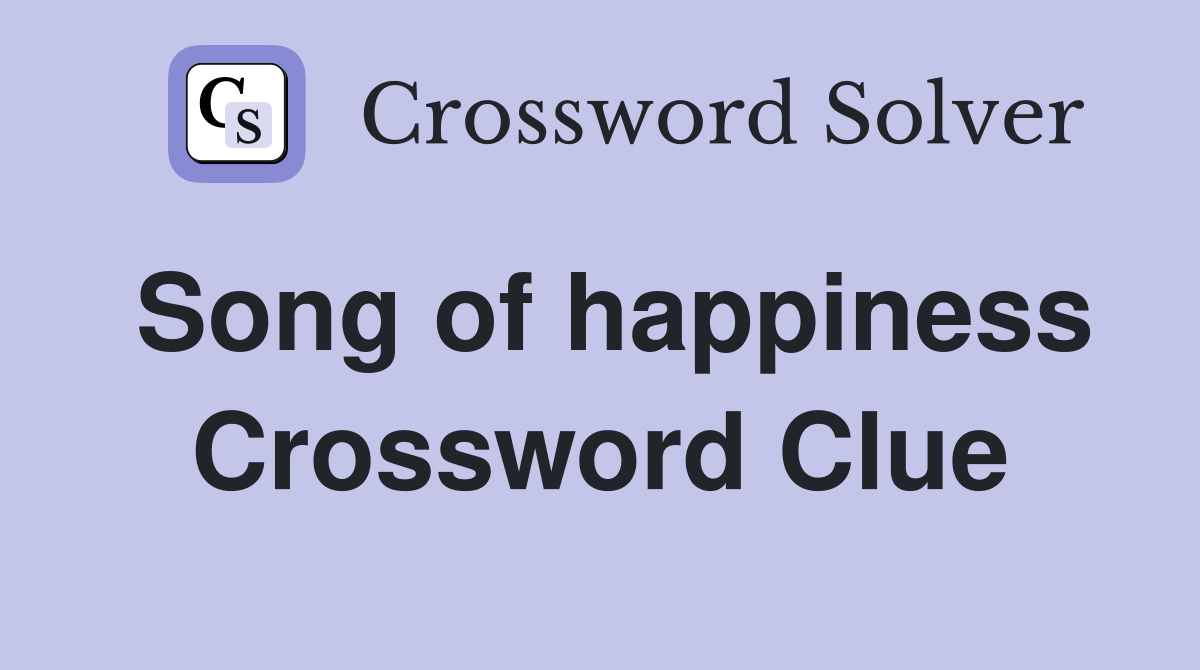 Song of happiness Crossword Clue