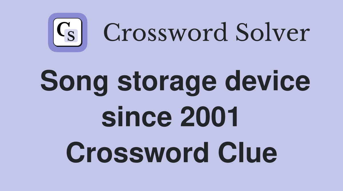 Song storage device since 2001 Crossword Clue
