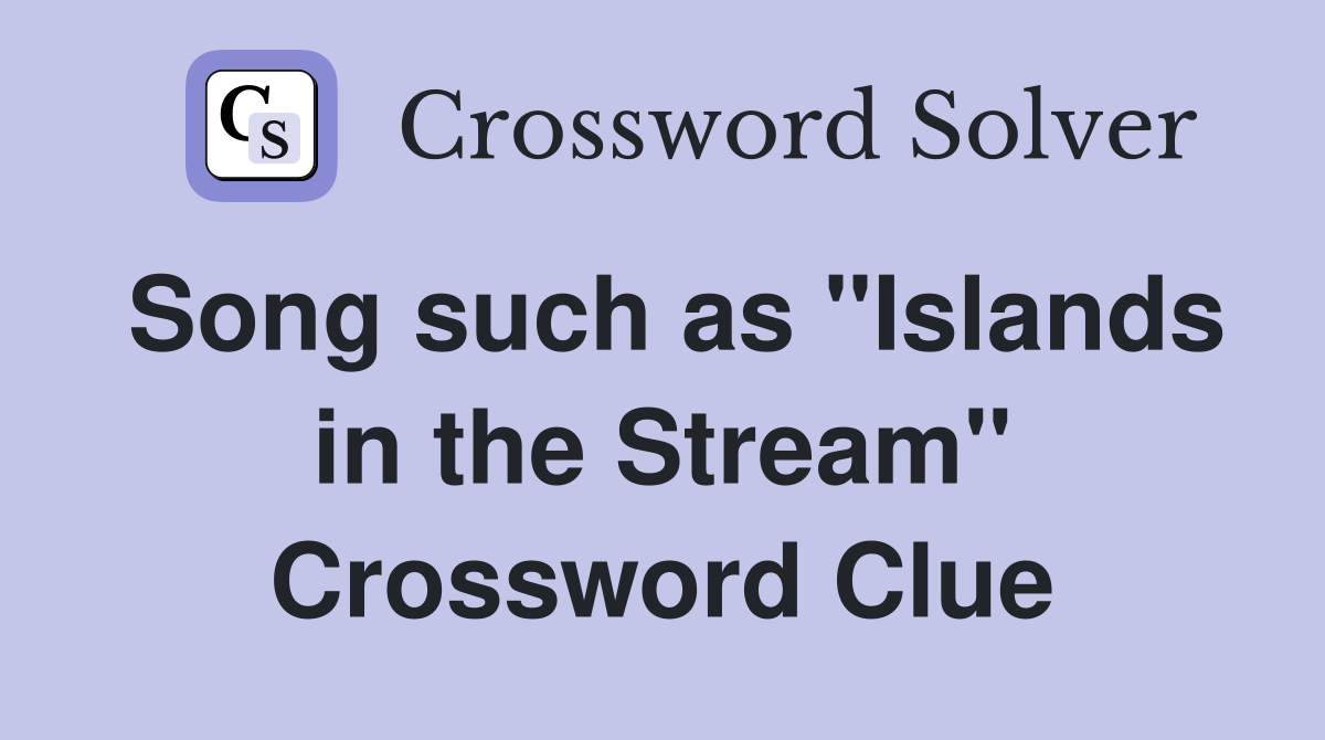 Song such as "Islands in the Stream" Crossword Clue