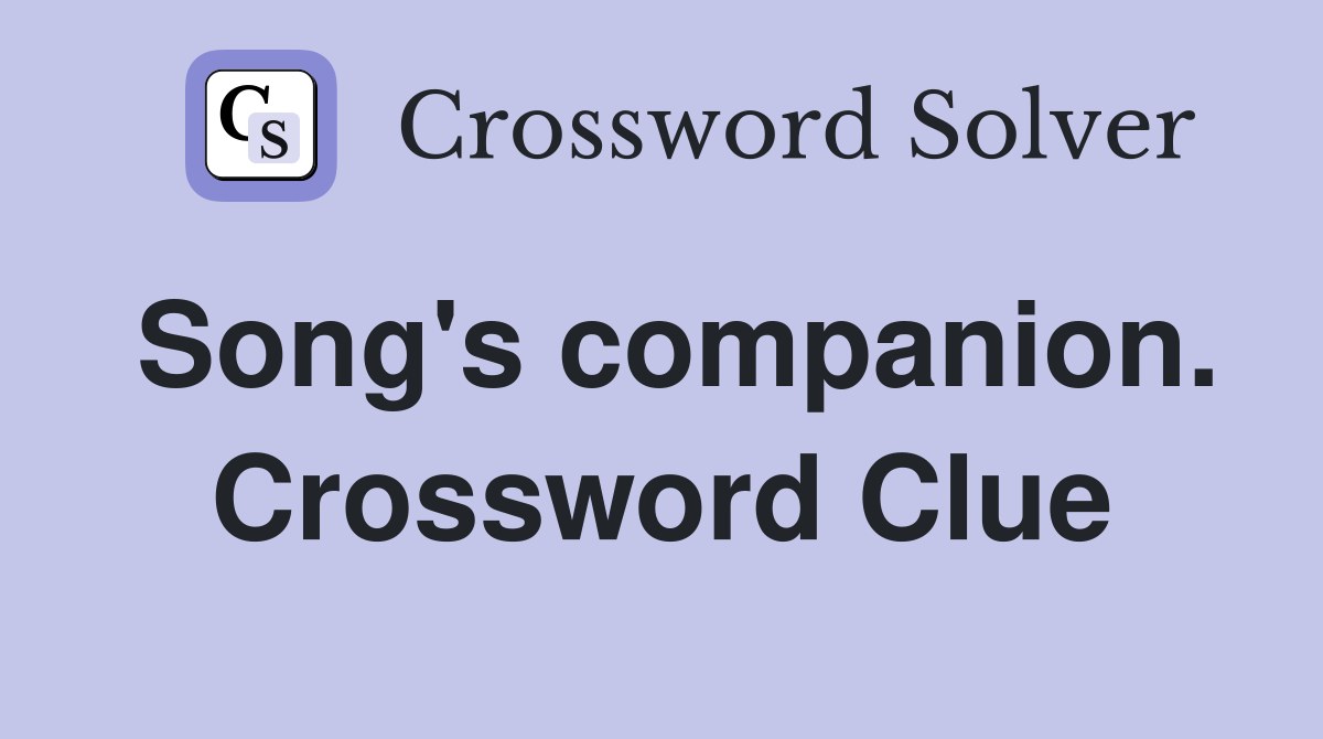 Song's companion. Crossword Clue