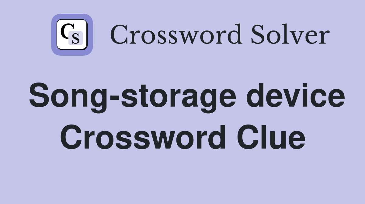 Song-storage device Crossword Clue