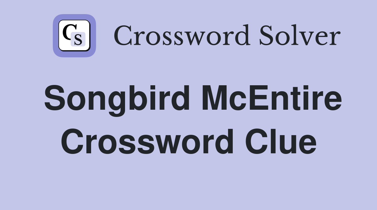 Songbird McEntire Crossword Clue