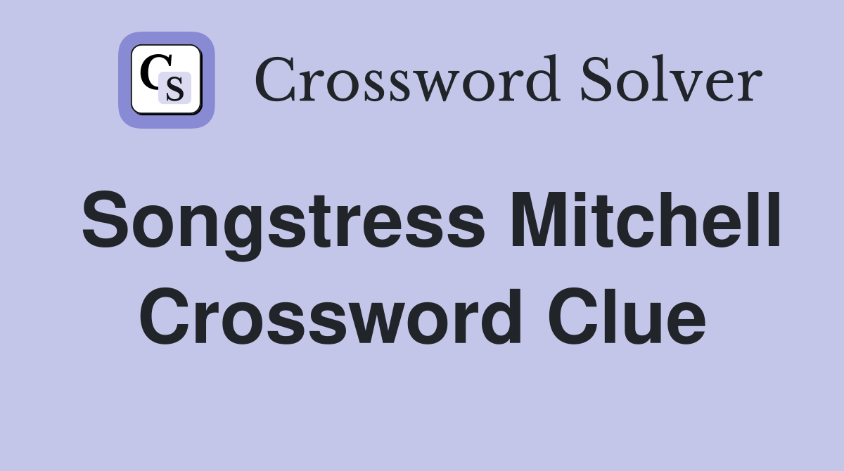 Songstress Mitchell Crossword Clue