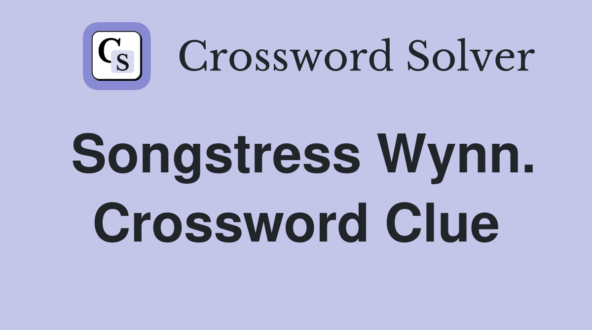 Songstress Wynn. Crossword Clue