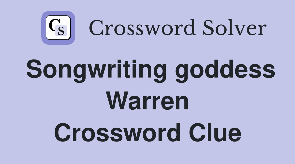 Songwriting goddess Warren Crossword Clue