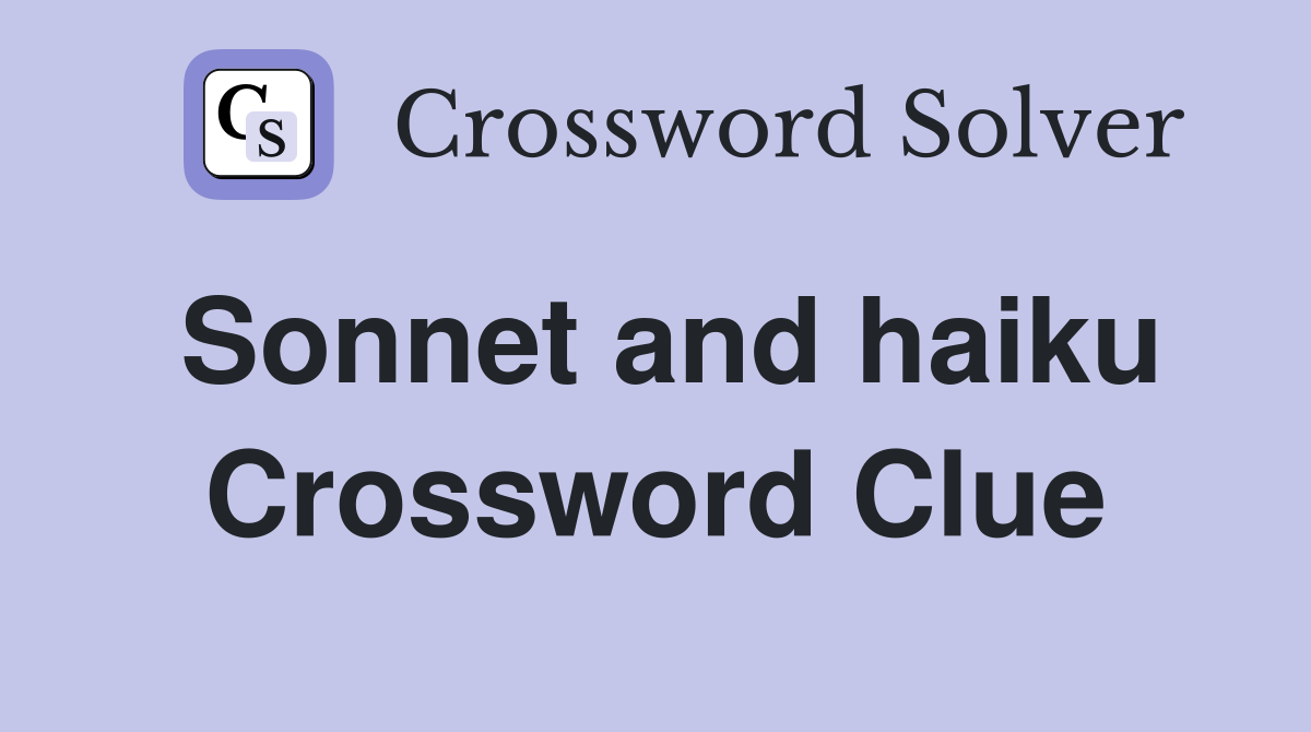 Sonnet and haiku Crossword Clue