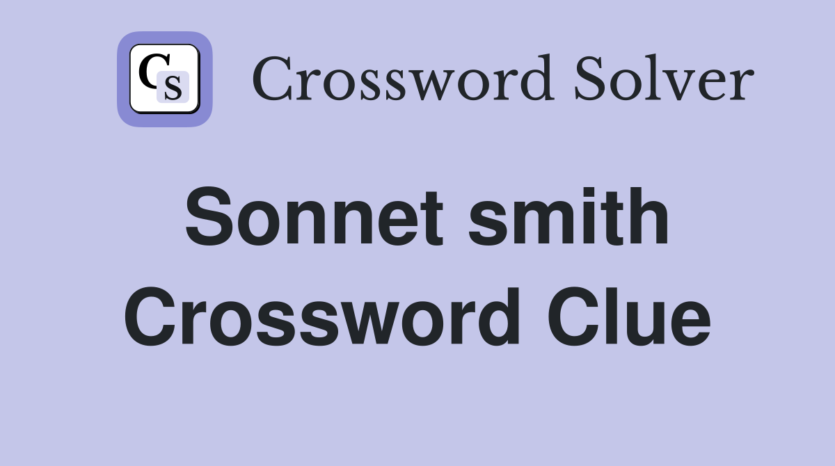 Sonnet smith Crossword Clue Answers Crossword Solver