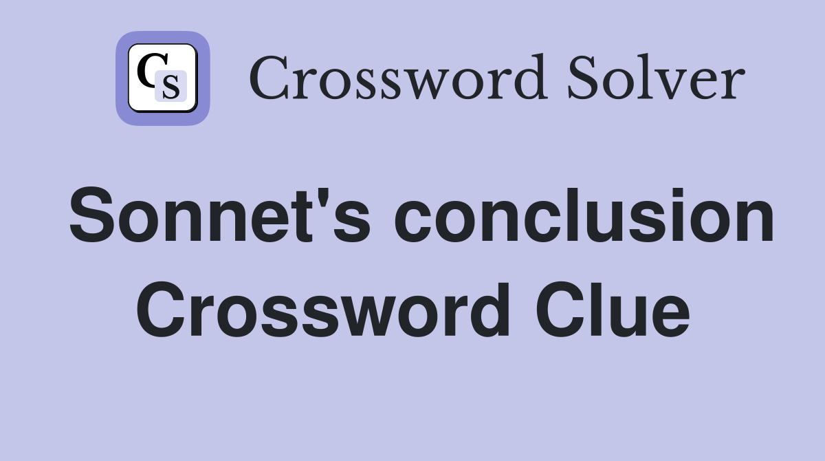 Sonnet's conclusion Crossword Clue