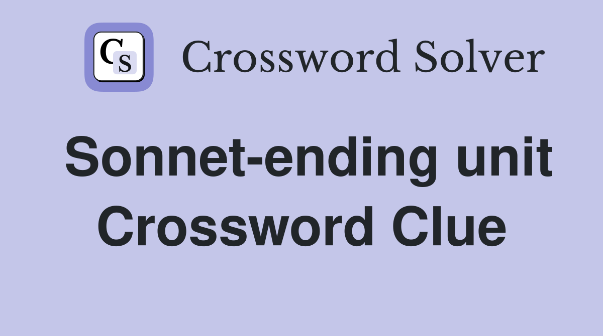 Sonnet-ending unit Crossword Clue