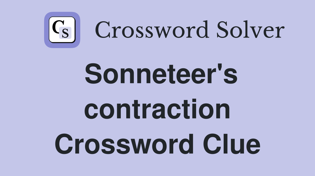 Sonneteer's contraction Crossword Clue