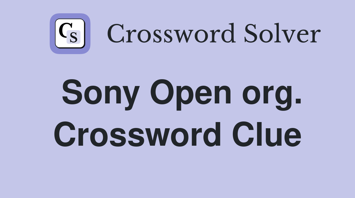 Sony Open org. Crossword Clue