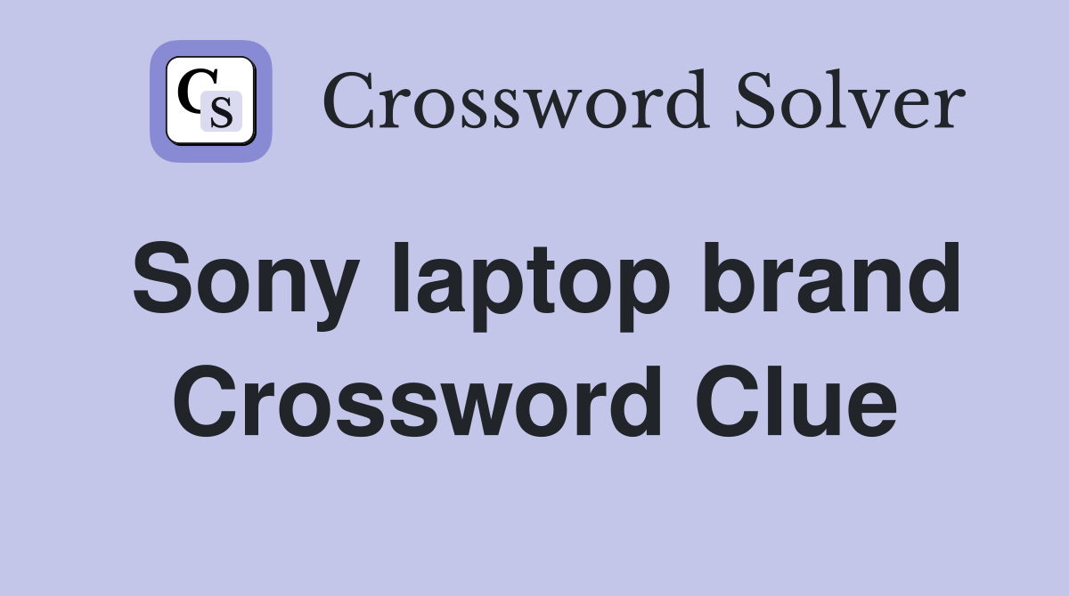 Sony laptop brand Crossword Clue