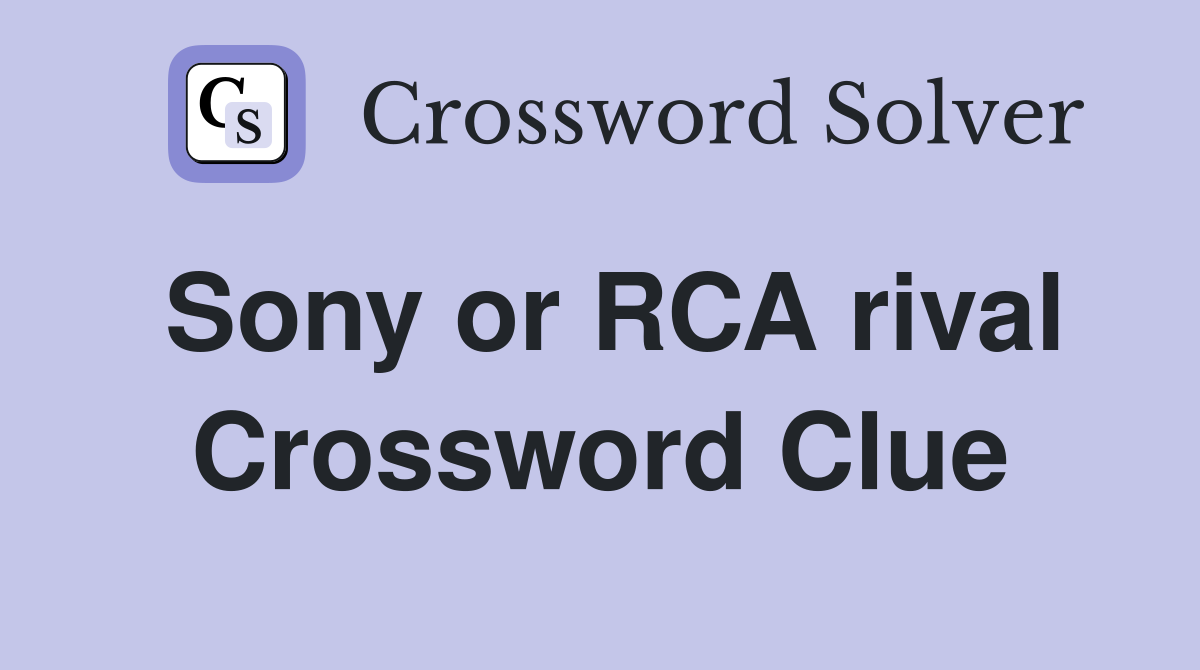 Sony or RCA rival Crossword Clue
