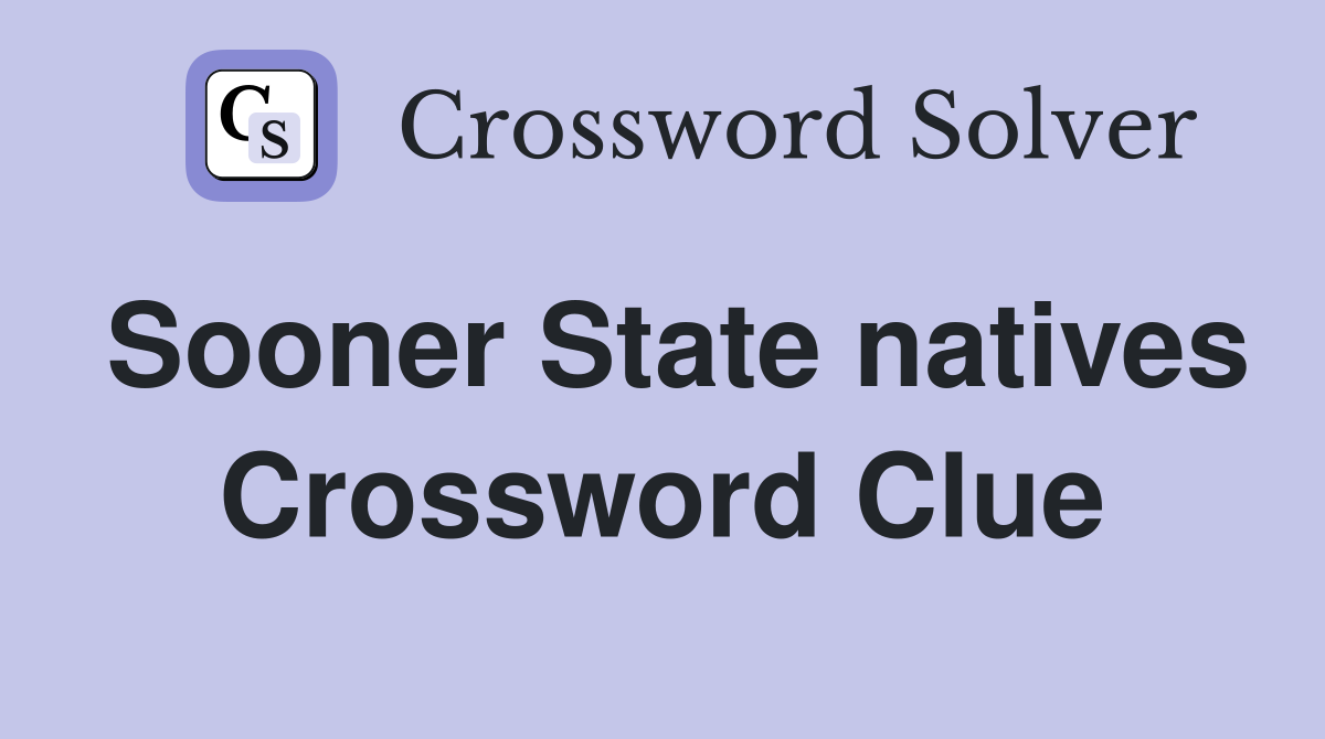 Sooner State natives Crossword Clue
