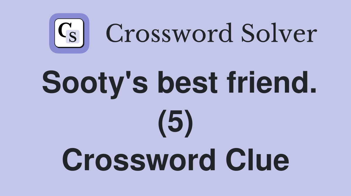 Sooty's best friend. (5) Crossword Clue