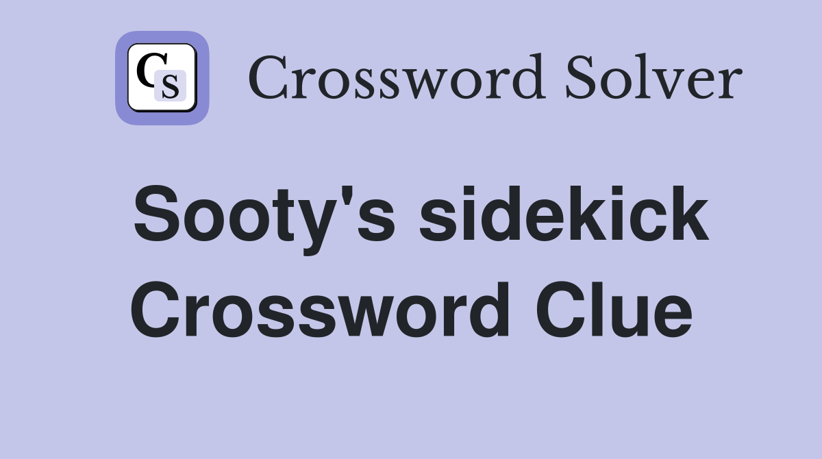 Sooty's sidekick Crossword Clue