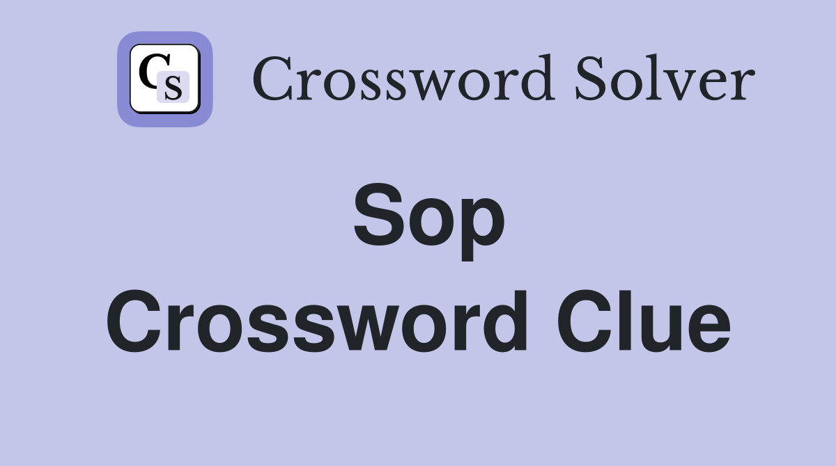 Sop Crossword Clue