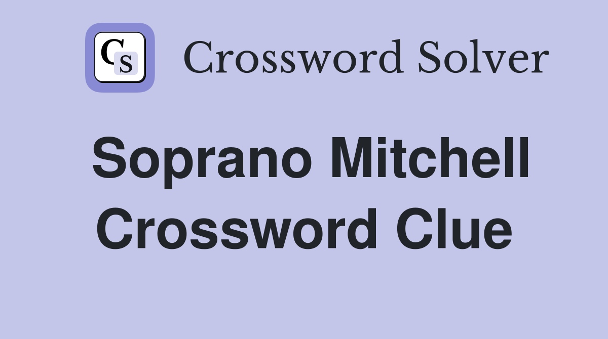 Soprano Mitchell Crossword Clue