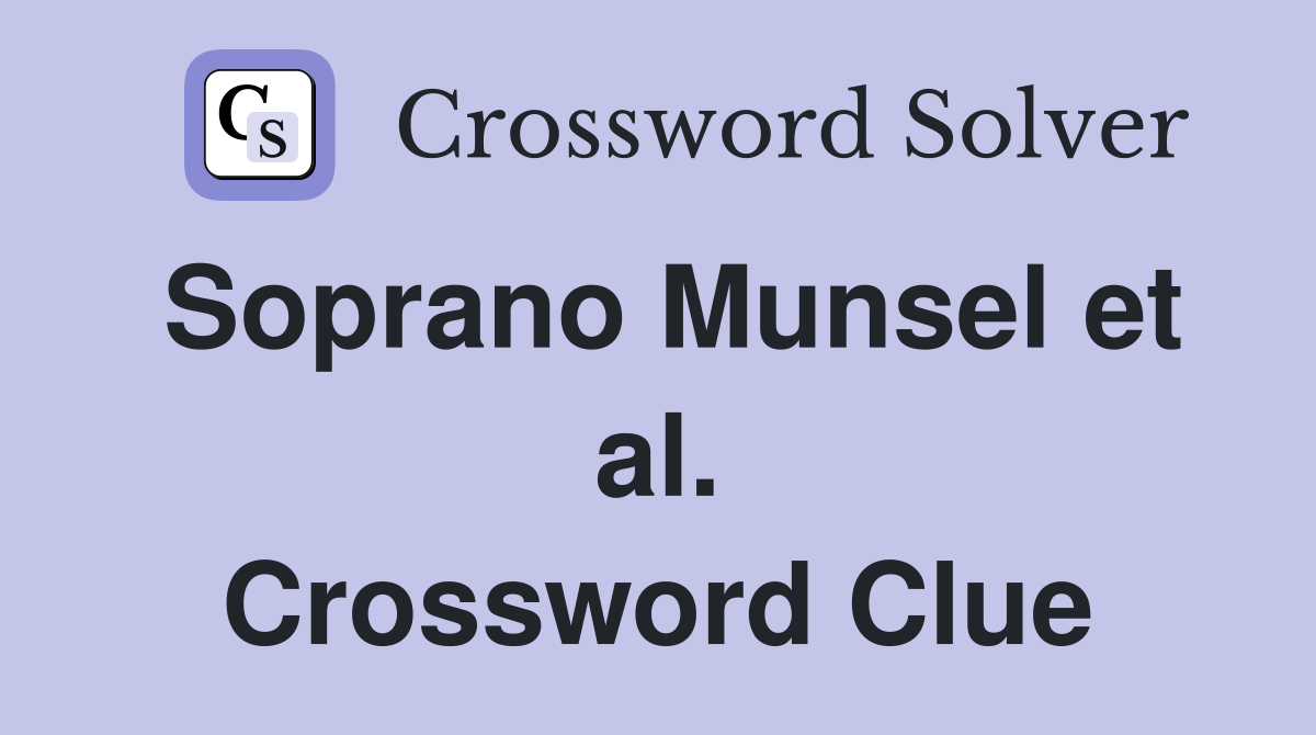 Soprano Munsel et al. Crossword Clue