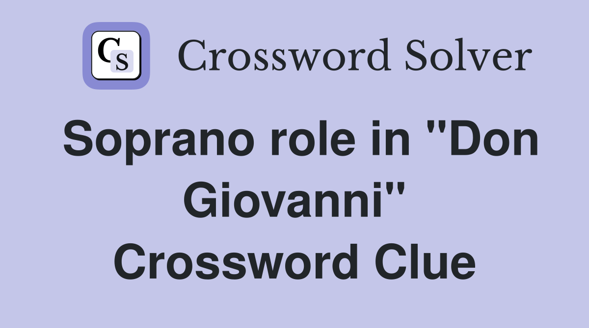 Soprano role in "Don Giovanni" Crossword Clue