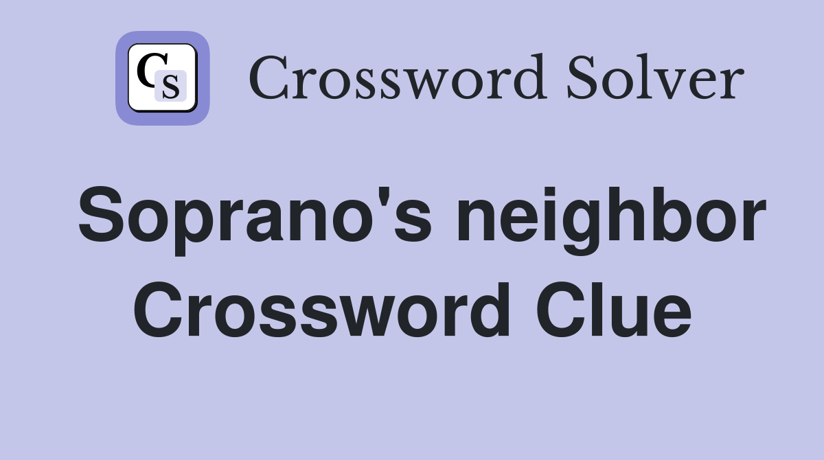 Soprano's neighbor Crossword Clue